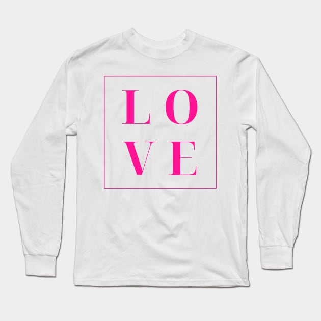 Love. Simple Love Quote. Show your love with this design. The Perfect Gift for Birthdays, Christmas, Valentines Day or Anniversaries. Long Sleeve T-Shirt by That Cheeky Tee